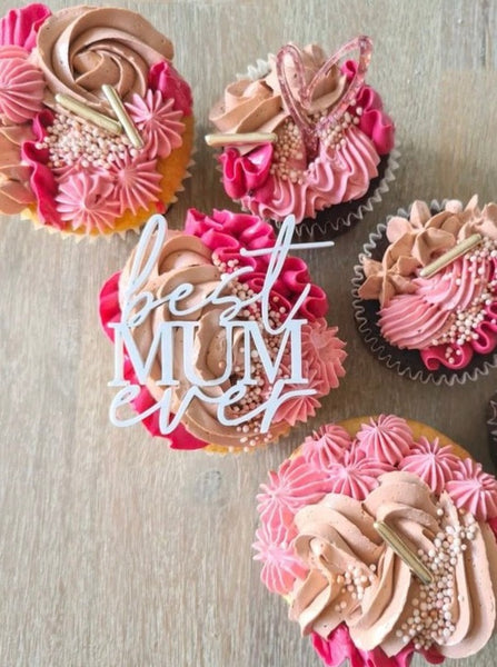 Best Mum Ever Mixed Fonts Set of 3 Acrylic Cupcake Charms