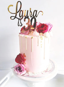 Laura is 30 Custom Name & Age Signature Birthday Cake Topper